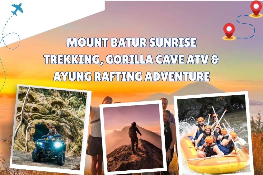 Mount Batur Sunrise Trekking, Gorilla Cave ATV & Ayung Rafting Adventure