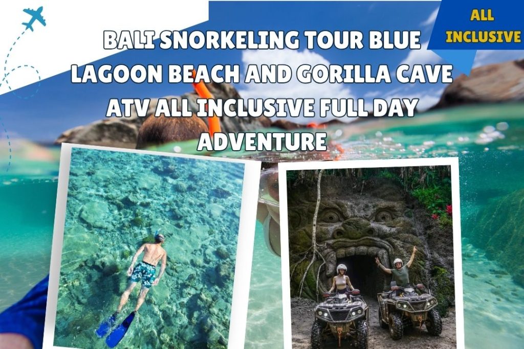 Bali Snorkeling Tour Blue Lagoon Beach and Gorilla Cave ATV All Inclusive Full Day Adventure
