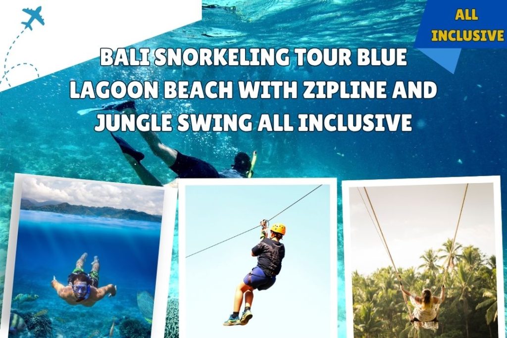 Bali Snorkeling Tour Blue Lagoon Beach with Zipline and Jungle Swing All Inclusive