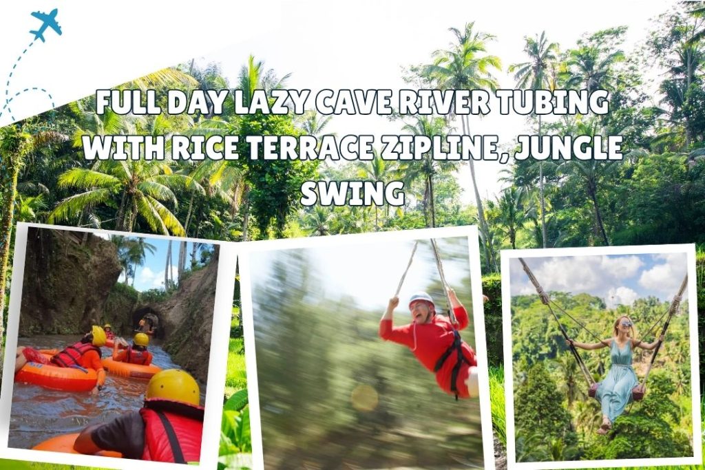 Full Day Lazy Cave River Tubing with Rice Terrace Zipline, Jungle Swing