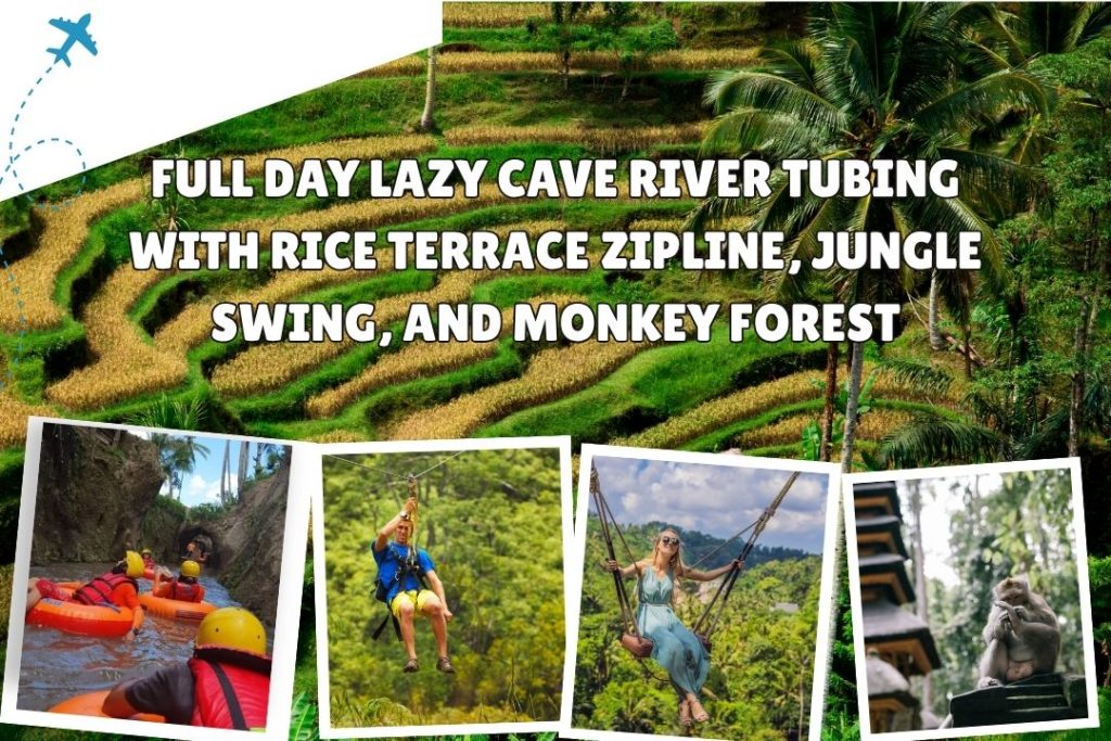 Full Day Lazy Cave River Tubing with Rice Terrace Zipline, Jungle Swing, and Monkey Forest