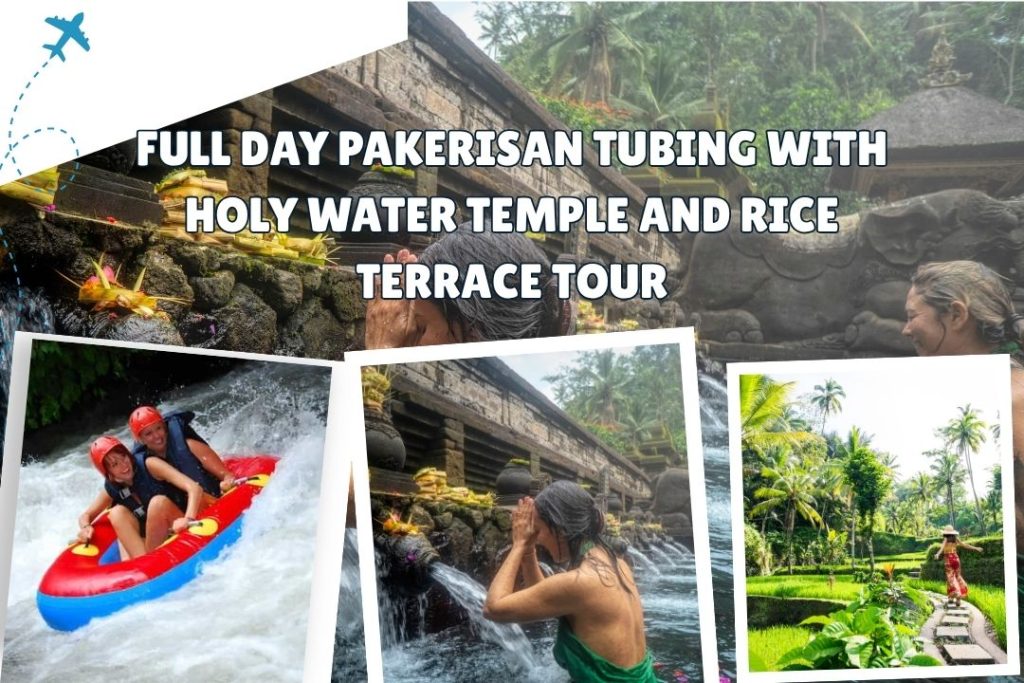 Full Day Pakerisan Tubing with Holy Water Temple and Rice Terrace Tour