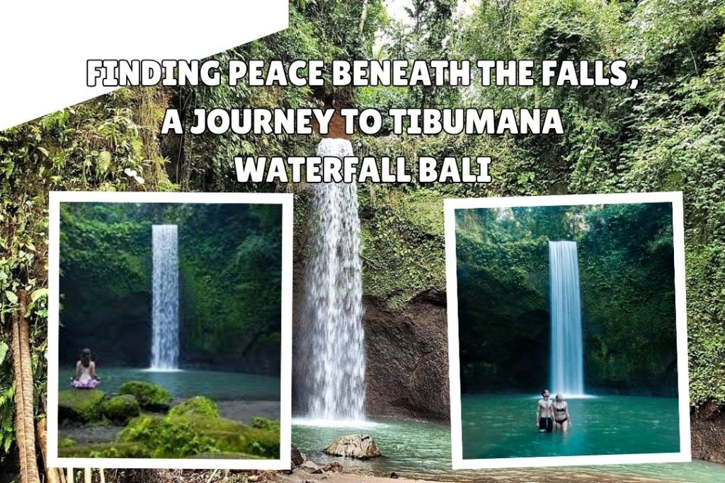 Finding Peace Beneath the Falls, a Journey to Tibumana Waterfall Bali