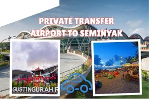 Private Transfer Airport to Seminyak Bali